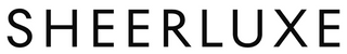 SHEERLUXE